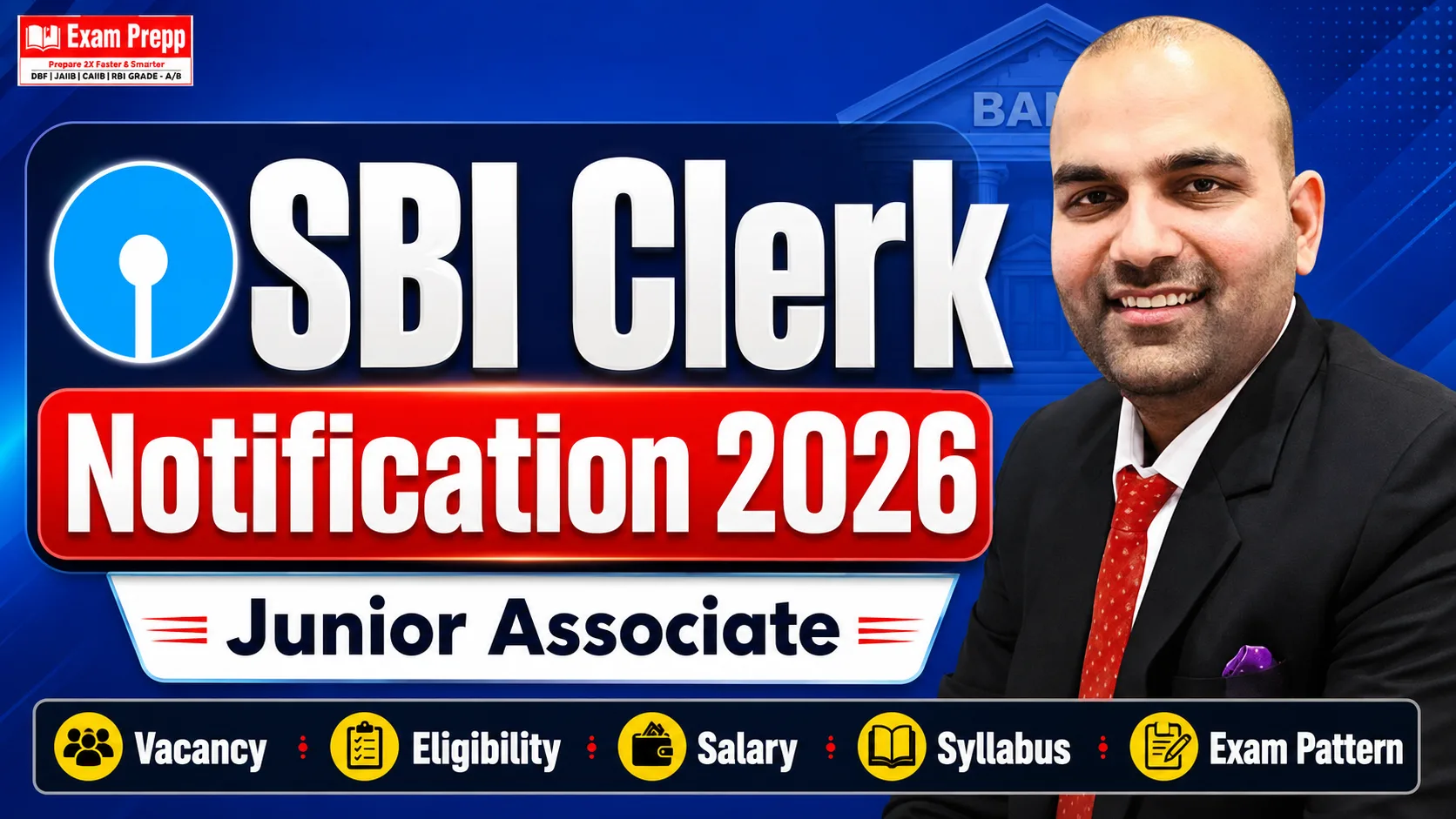 SBI Clerk Notification 2026 Junior Associate vacancy eligibility salary syllabus and exam pattern by Exam Prepp and Sunderpal Dahiya Sir