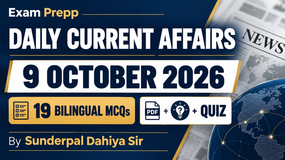 Exam Prepp Daily Current Affairs 9 October 2026: 19 Bilingual MCQs
